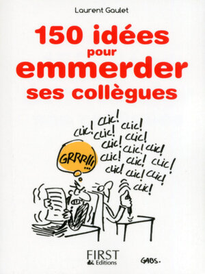 cover image of Petit Livre de--150 idées pour emmerder ses collègues